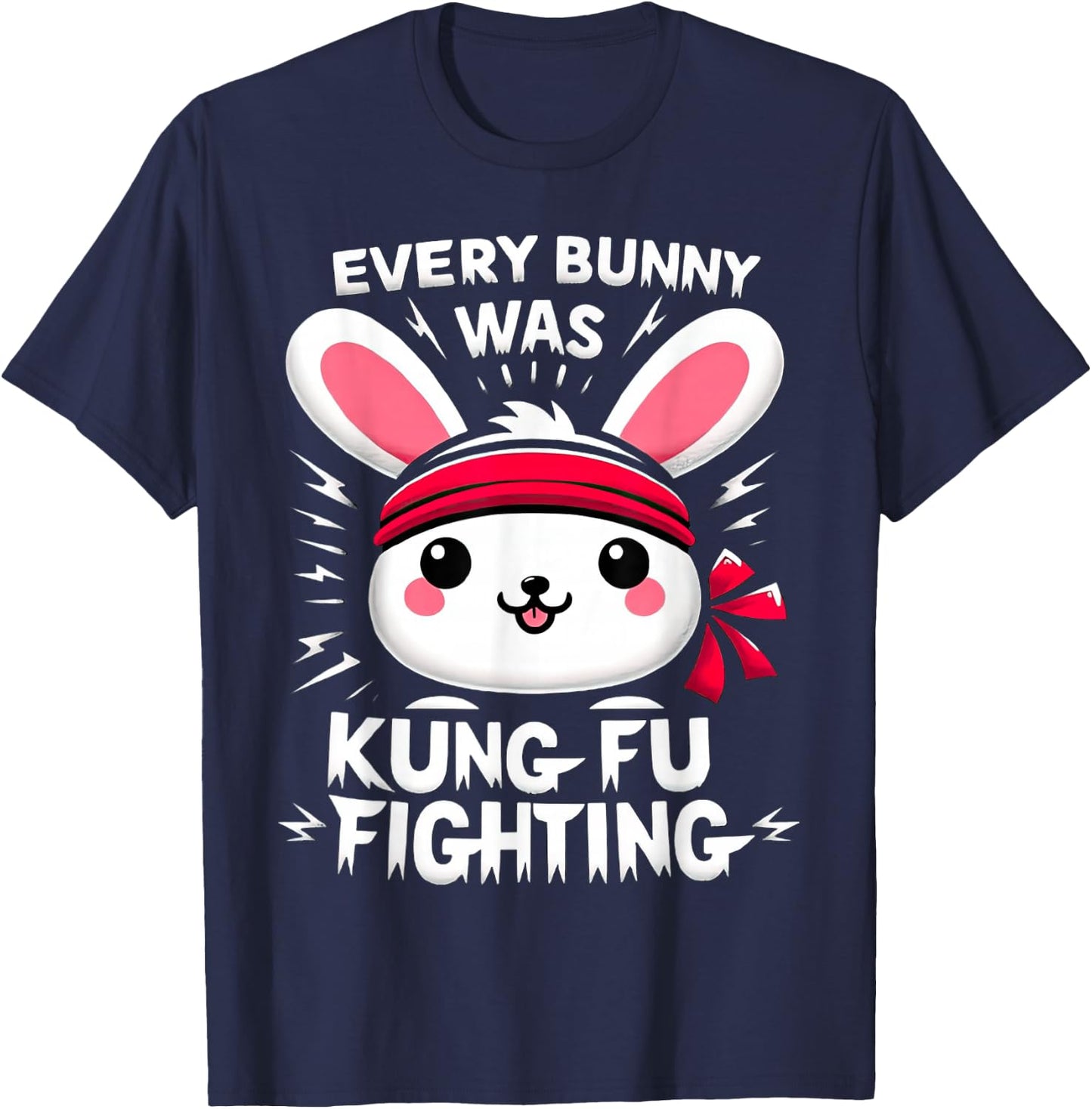 Every Bunny Was Kung Fu Fighting Funny Easter Rabbit T-Shirt - T-Shirt | Navy