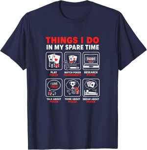Things I Do in My Spare Time Poker Funny T-Shirt - T-Shirt | Navy