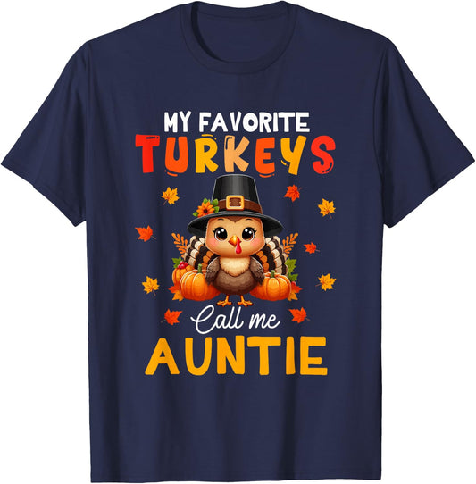 My Favorite Turkeys Call Me Auntie Thanksgiving Family Group T-Shirt - T-Shirt | Navy