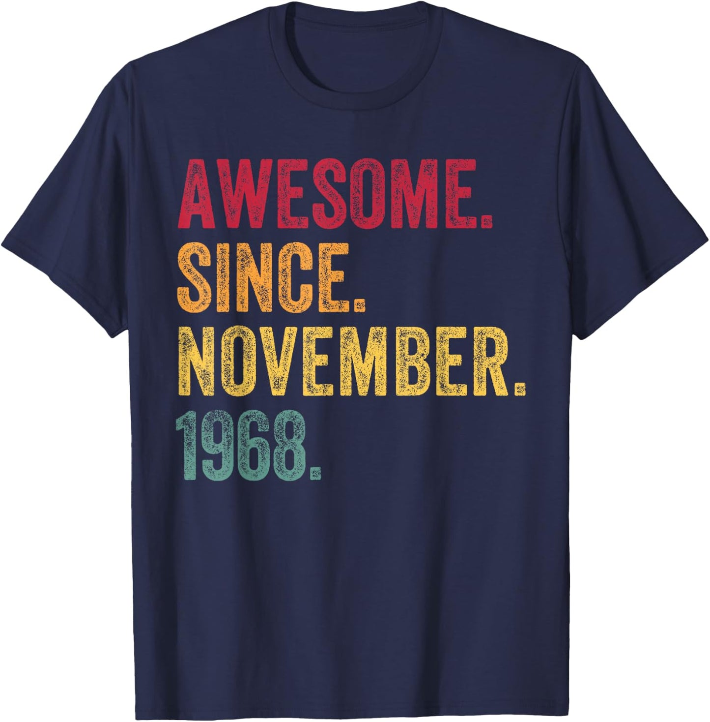 Awesome Since November 1968 57th Birthday Gift 57 Years Old T-Shirt - T-Shirt | Navy