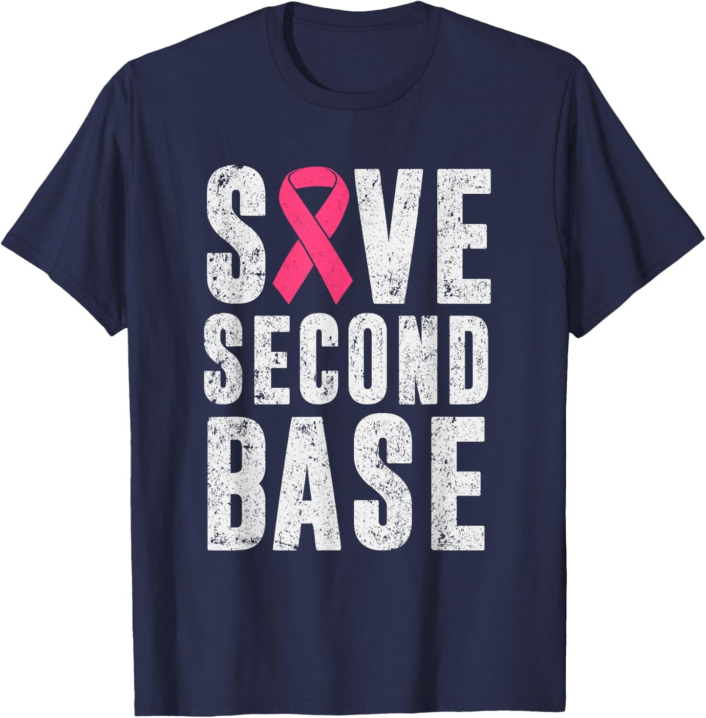 Funny Breast Cancer Awareness Month Save Second 2nd Base T-Shirt - T-Shirt | Navy