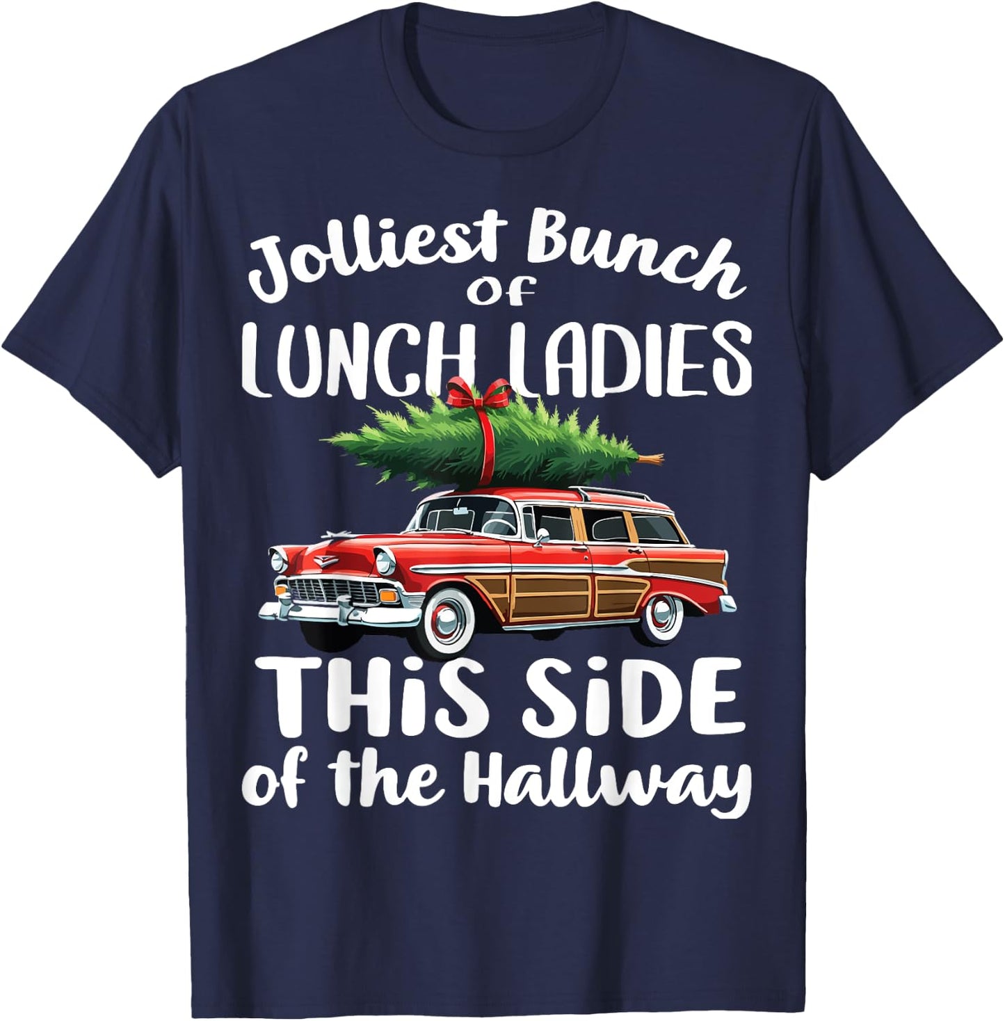 Jolliest Bunch Of Lunch Ladies This Side Of The Hallway T-Shirt - T-Shirt | Navy