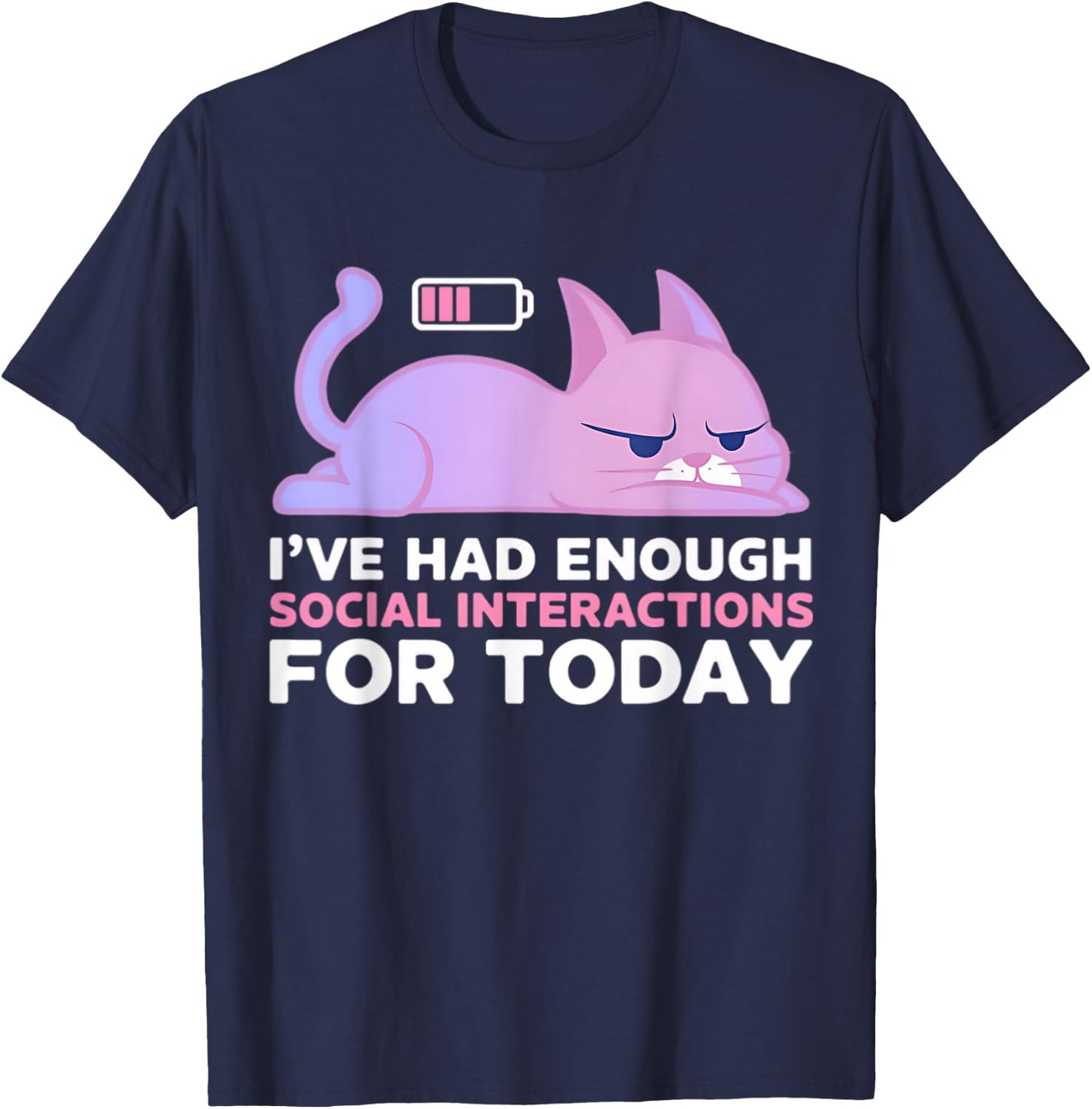 Enough Social Interaction Today Grumpy Funny Cat T-Shirt - T-Shirt | Navy