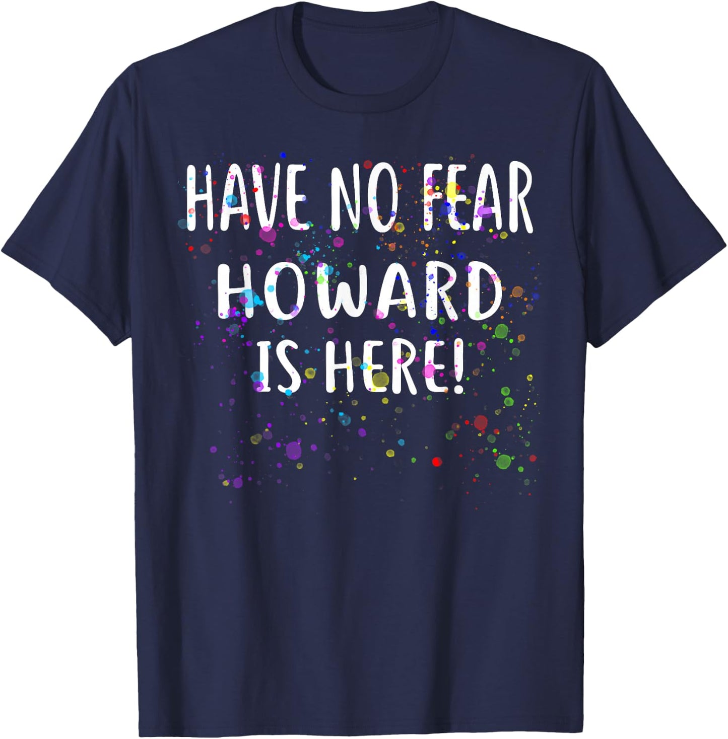 Hab keine Angst HOWARD ist da! Name des T-Shirt - T-Shirt | Navy