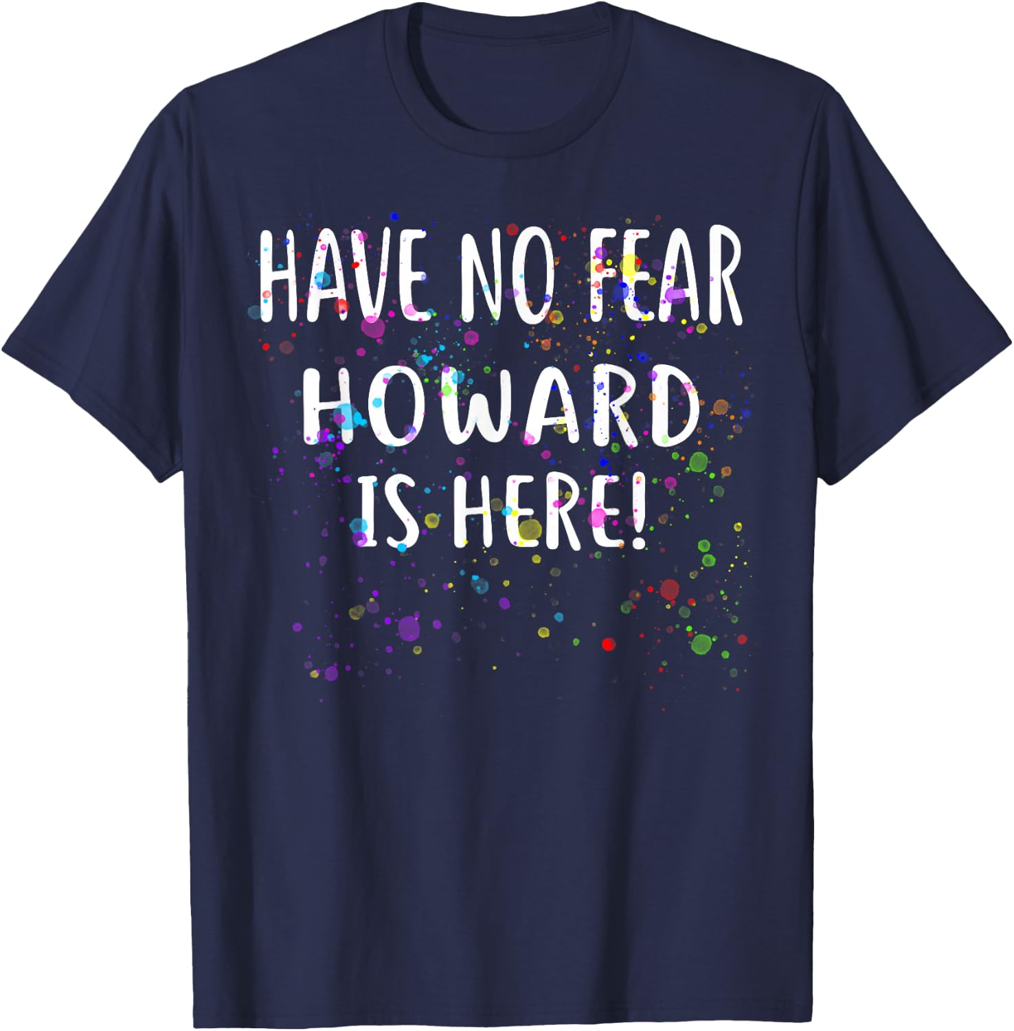 Hab keine Angst HOWARD ist da! Name des T-Shirt - T-Shirt | Navy