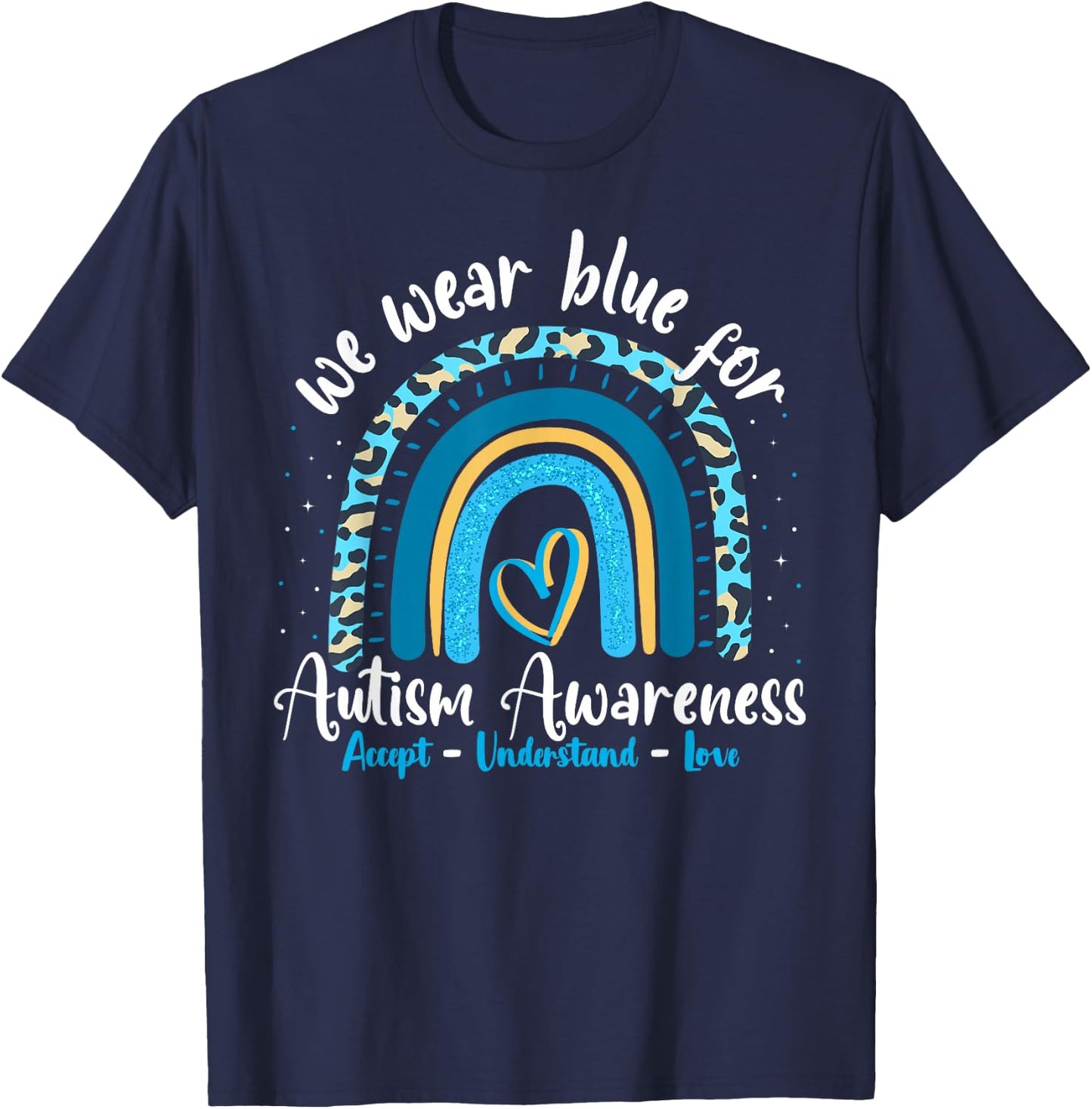Autism Rainbow Leopard April We Wear Blue Autism Awareness T-Shirt - T-Shirt | Navy