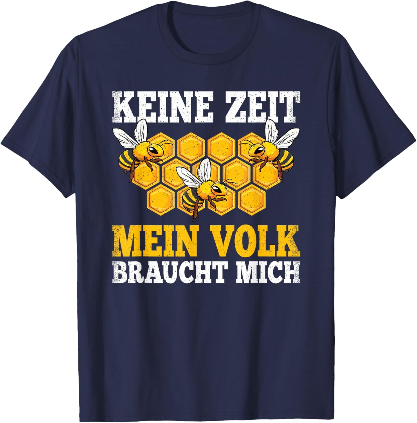 with German Text "Mein Volk Braucht Mich Bienen Bienenzieter Honig Beekeeper", black T-Shirt - T-Shirt | Navy