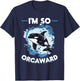 Funny Orca Animal I'm So Orcaward T-Shirt - T-Shirt | Navy