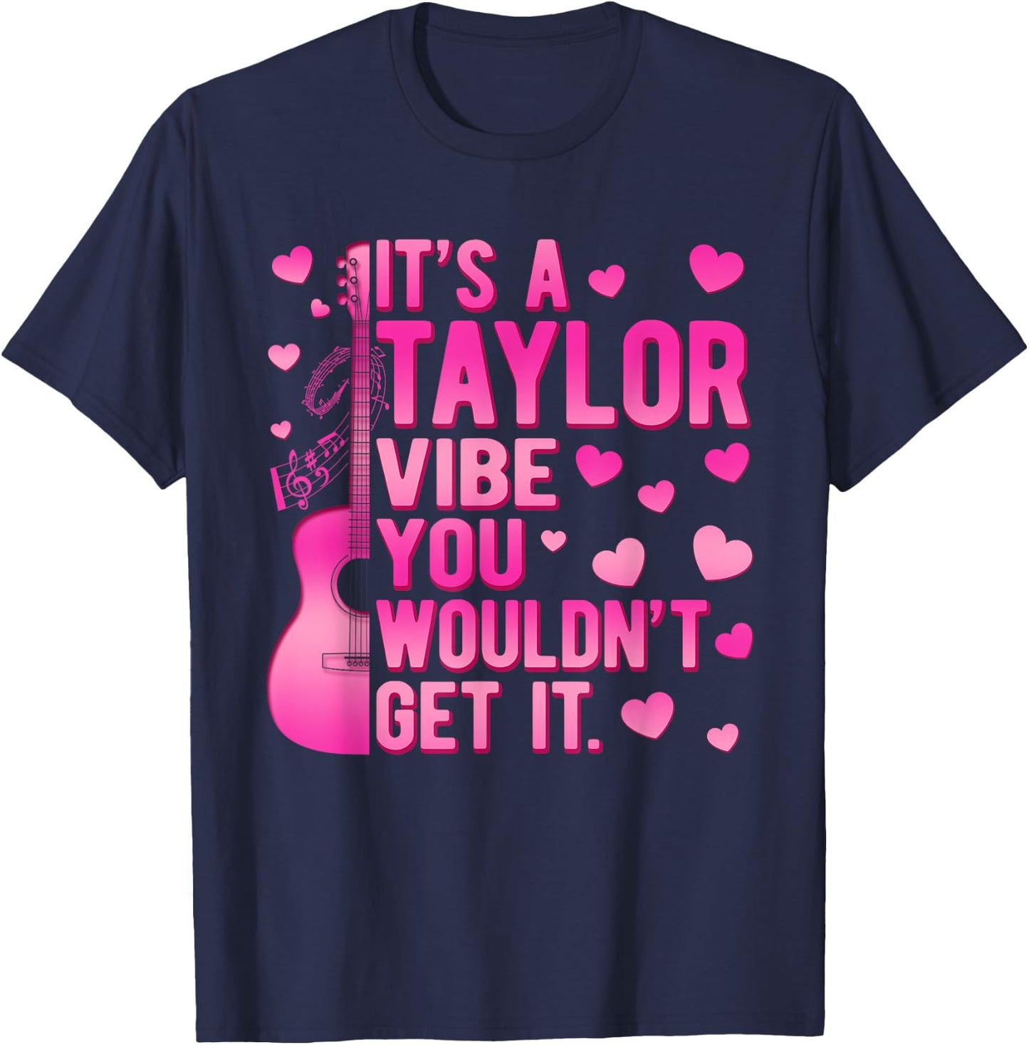 It's A Taylor Vibe You Wouldn't Get It TAYLOR Personalized T-Shirt - T-Shirt | Navy