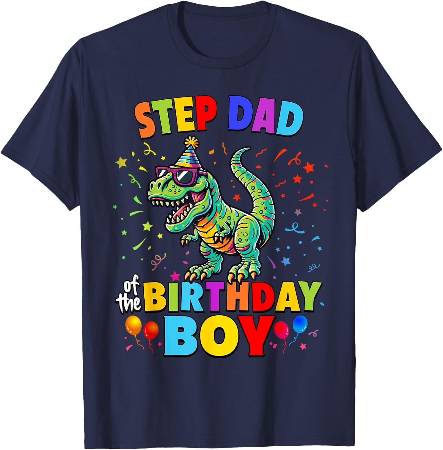 Step Dad of the Birthday Boy TRex Dinosaur Party T-Shirt - T-Shirt | Navy
