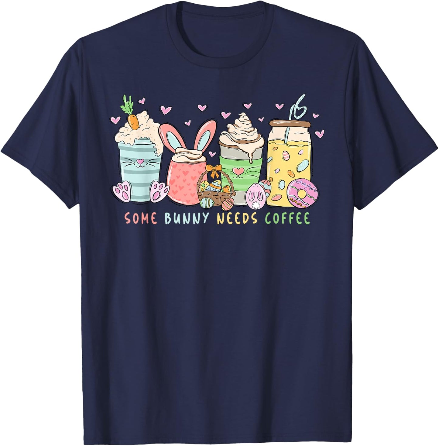 Groovy Happy Easter Day Some Bunny Needs Coffee Drink Lovers T-Shirt - T-Shirt | Navy