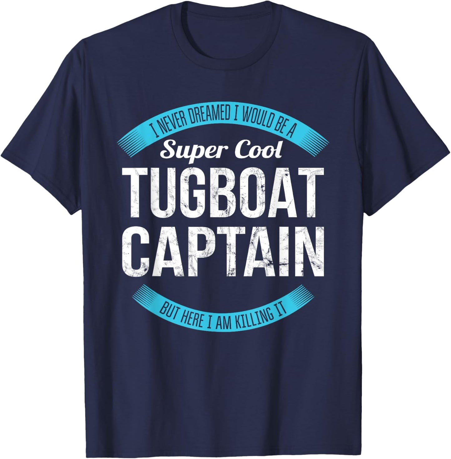 Tugboat Captain Gifts Funny T-Shirt - T-Shirt | Navy