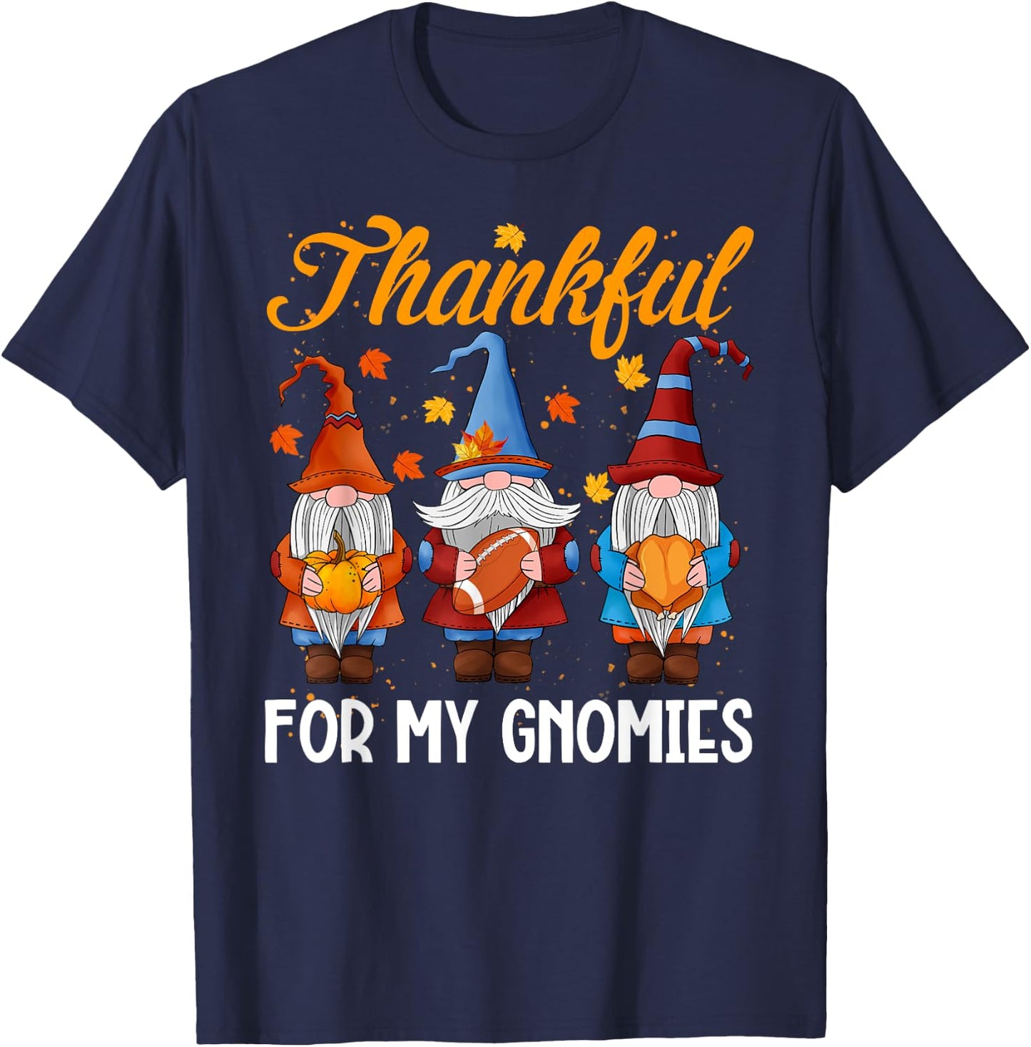 Thanksgiving With Gnomes Thankful For My Gnomies Fall Autumn T-Shirt - T-Shirt | Navy