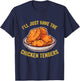 I'll Just Have The Chicken Tenders Funny Chicken Lovers T-Shirt - T-Shirt | Navy