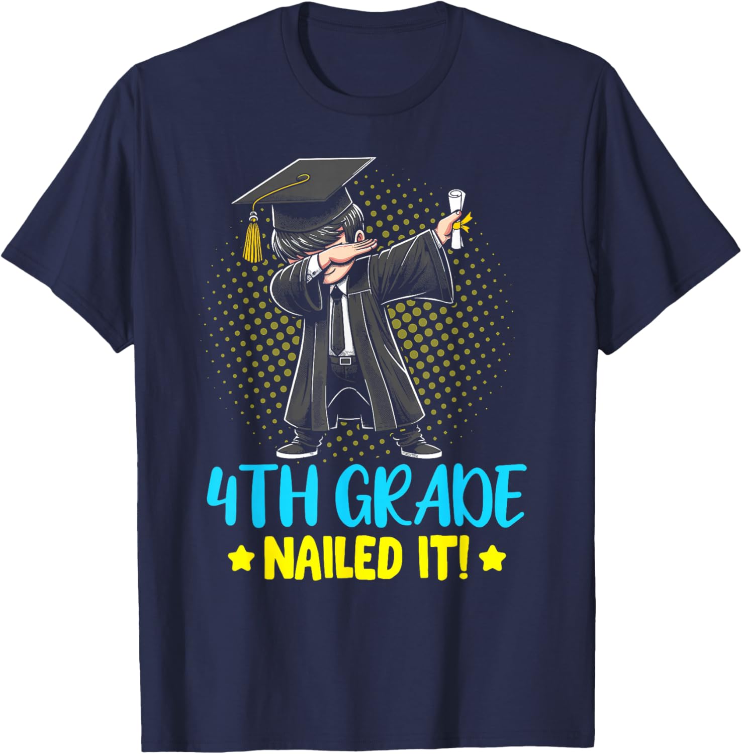 Dabbing 4th Grade Nailed It shirt boys 4th grade graduation T-Shirt - T-Shirt | Navy