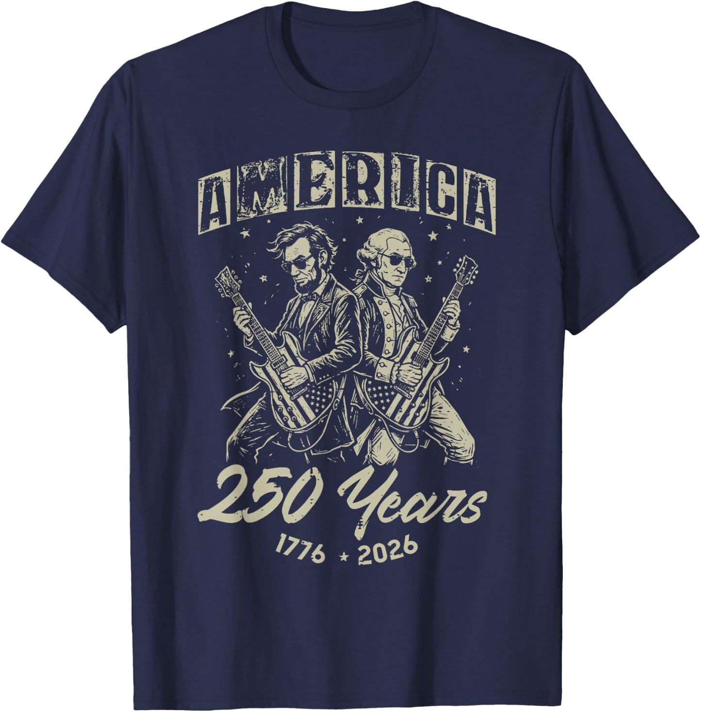 America 250 Lincoln Washington 250th Anniversary 4th of July T-Shirt - T-Shirt | Navy