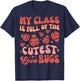 Valentines Teacher My Class Is Full Of The Cutest Love Bugs T-Shirt - T-Shirt | Navy