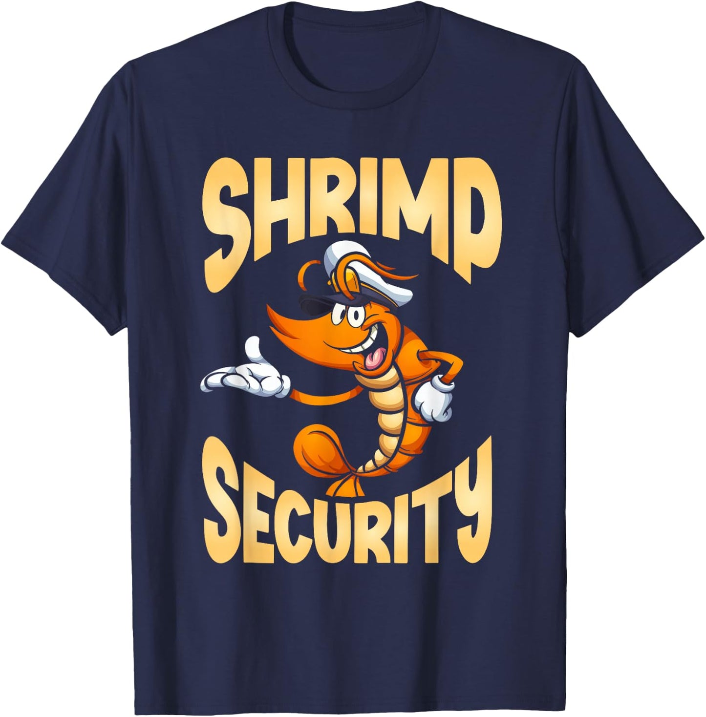 Shrimp Security Shrimp Lover Seafood Ocean T-Shirt - T-Shirt | Navy