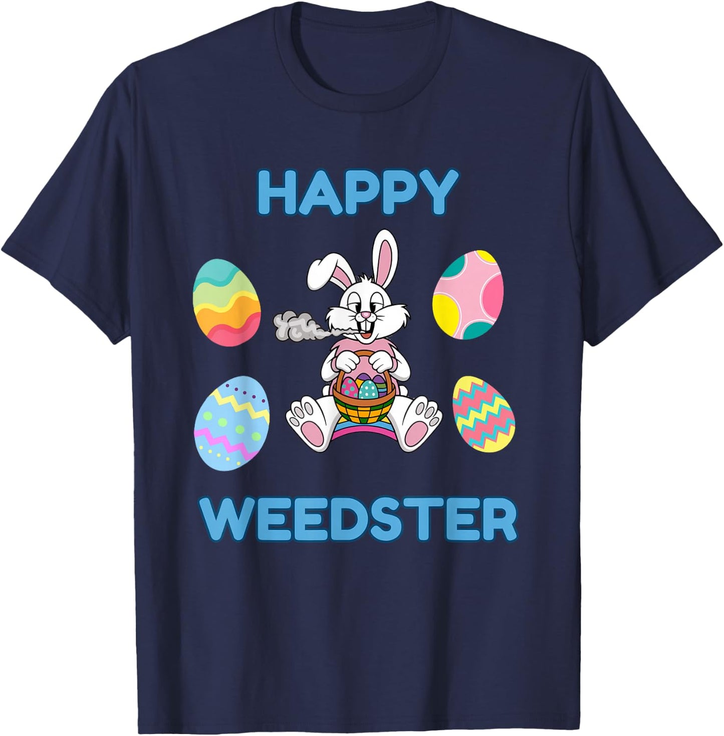 Funny Easter 4/20 Happy Weedster - Stoned Easter Bunny T-Shirt - T-Shirt | Navy