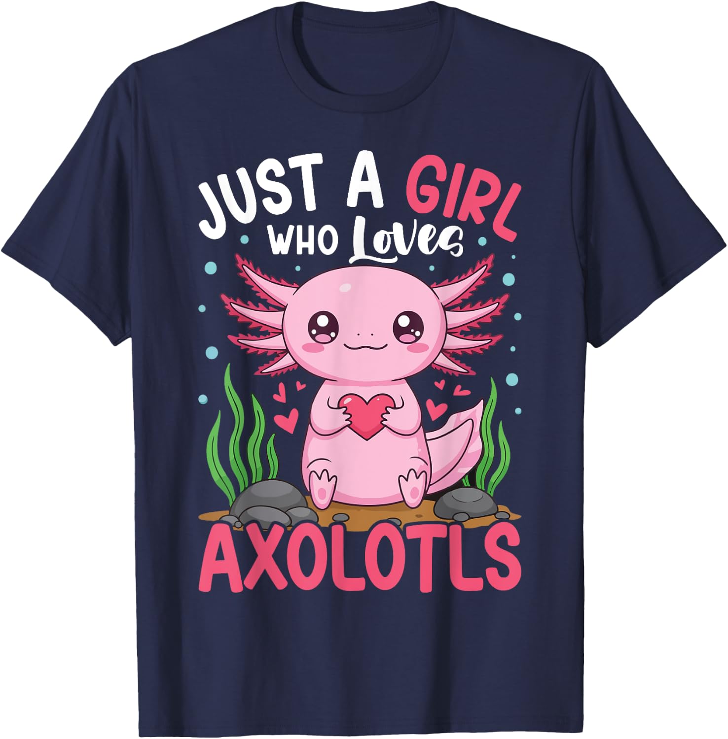 Just A Girl Who Loves Axolotls Cute Kawaii Kids Teen Girls T-Shirt - T-Shirt | Navy