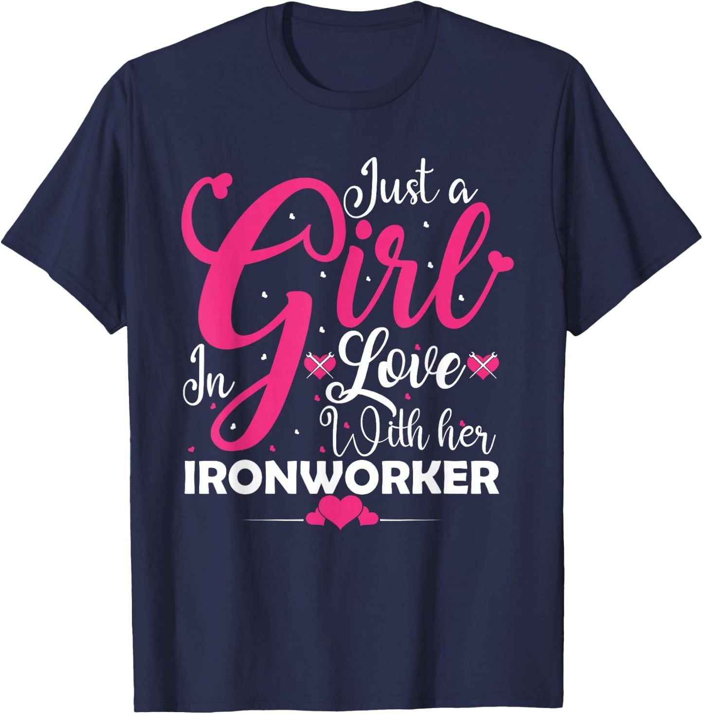 Girl in Love with Her Ironworker Partner Design T-Shirt - T-Shirt | Navy