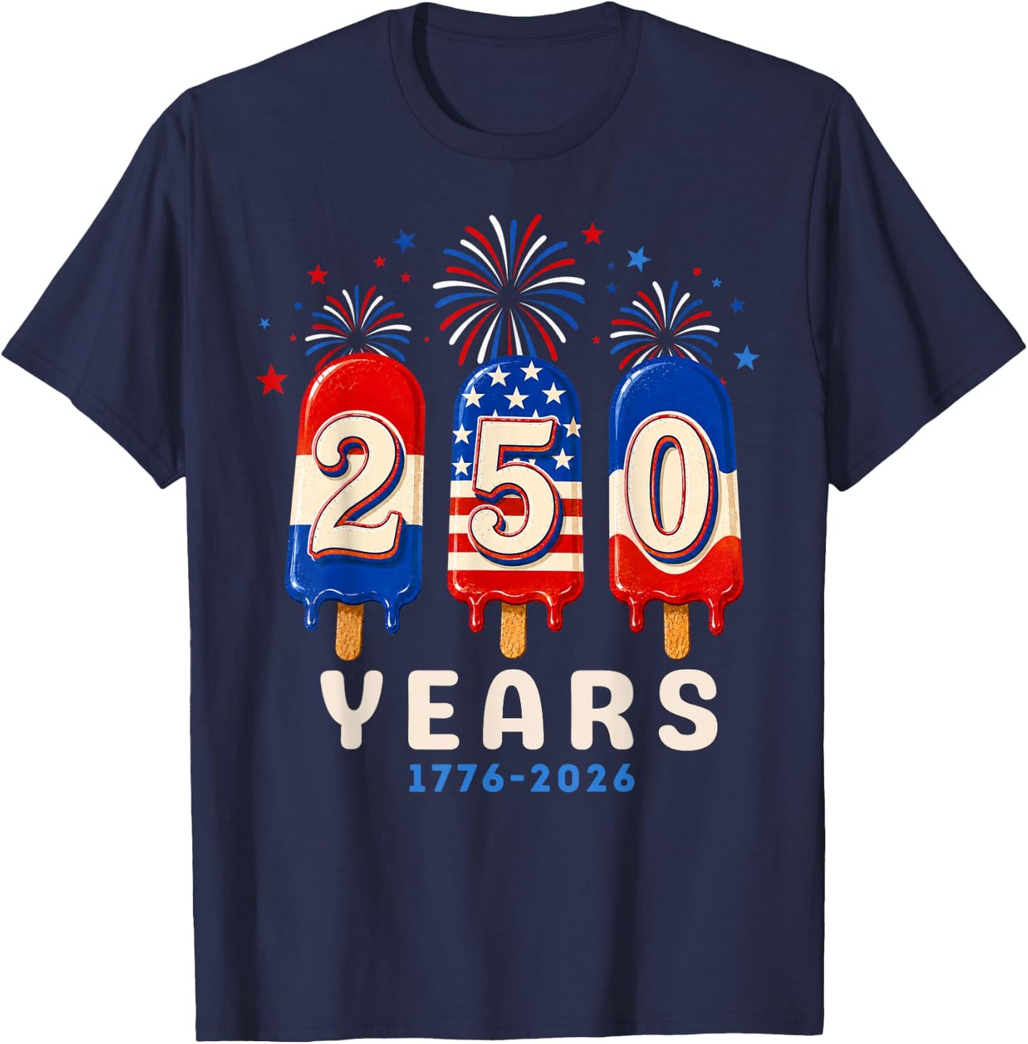 250 Anniversary USA Ice Pops 4th of July 250th Anniversary T-Shirt - T-Shirt | Navy