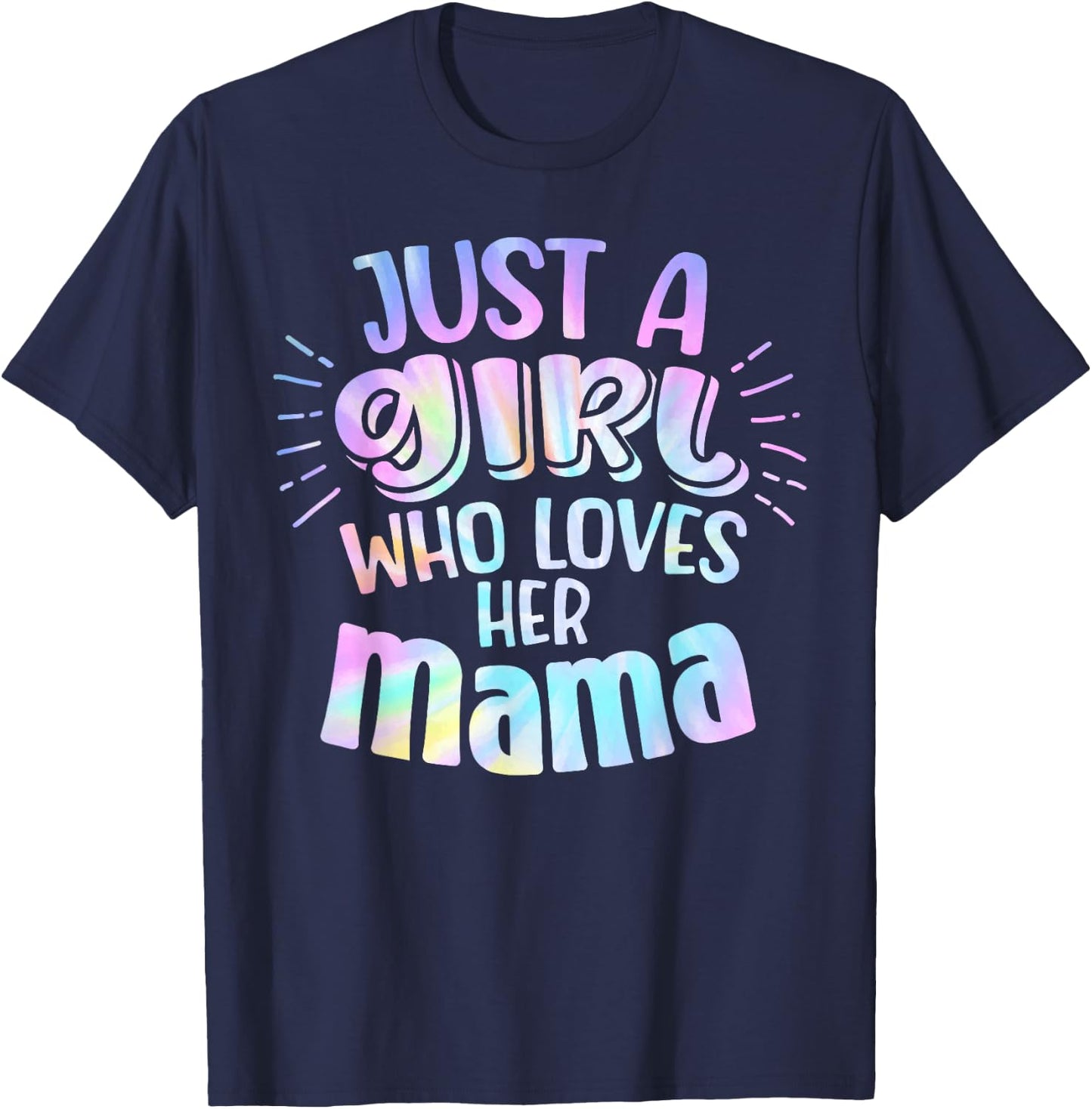 Just A Girl Who Loves Her Mama Mother Son and Daughter Love T-Shirt - T-Shirt | Navy