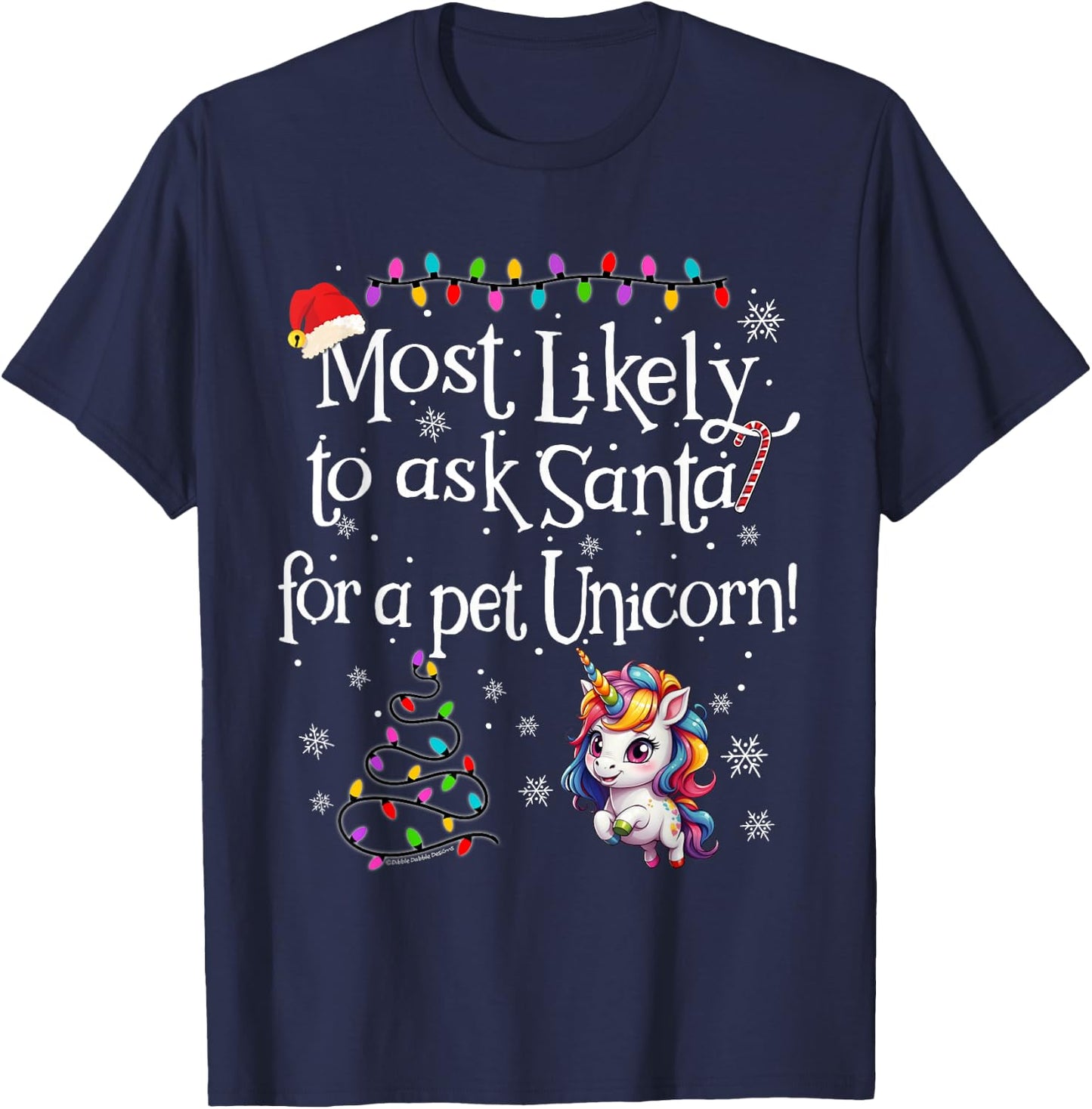Most Likely To Ask Santa for a Pet Unicorn Funny Christmas T-Shirt - T-Shirt | Navy