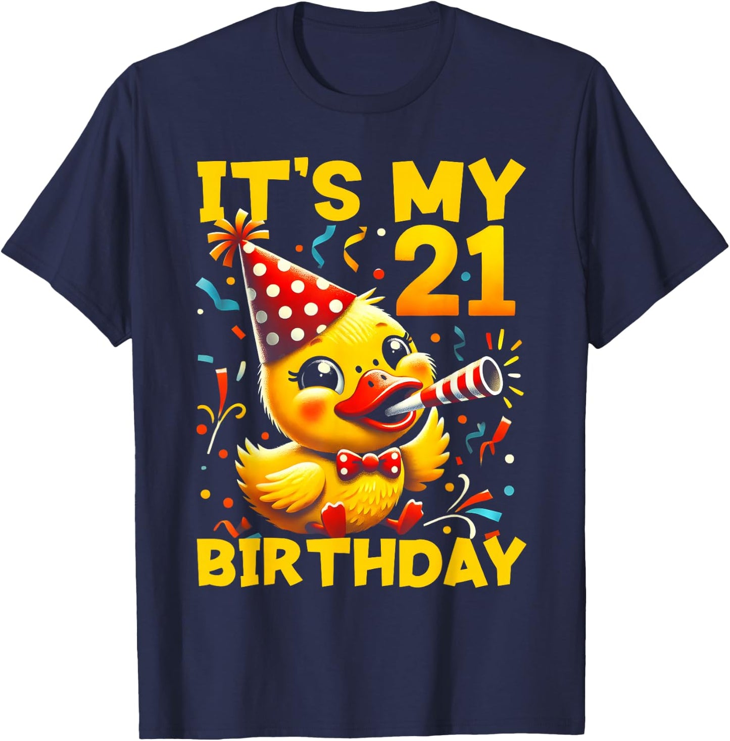 Its My 21st Birthday Duck T-Shirt - T-Shirt | Navy