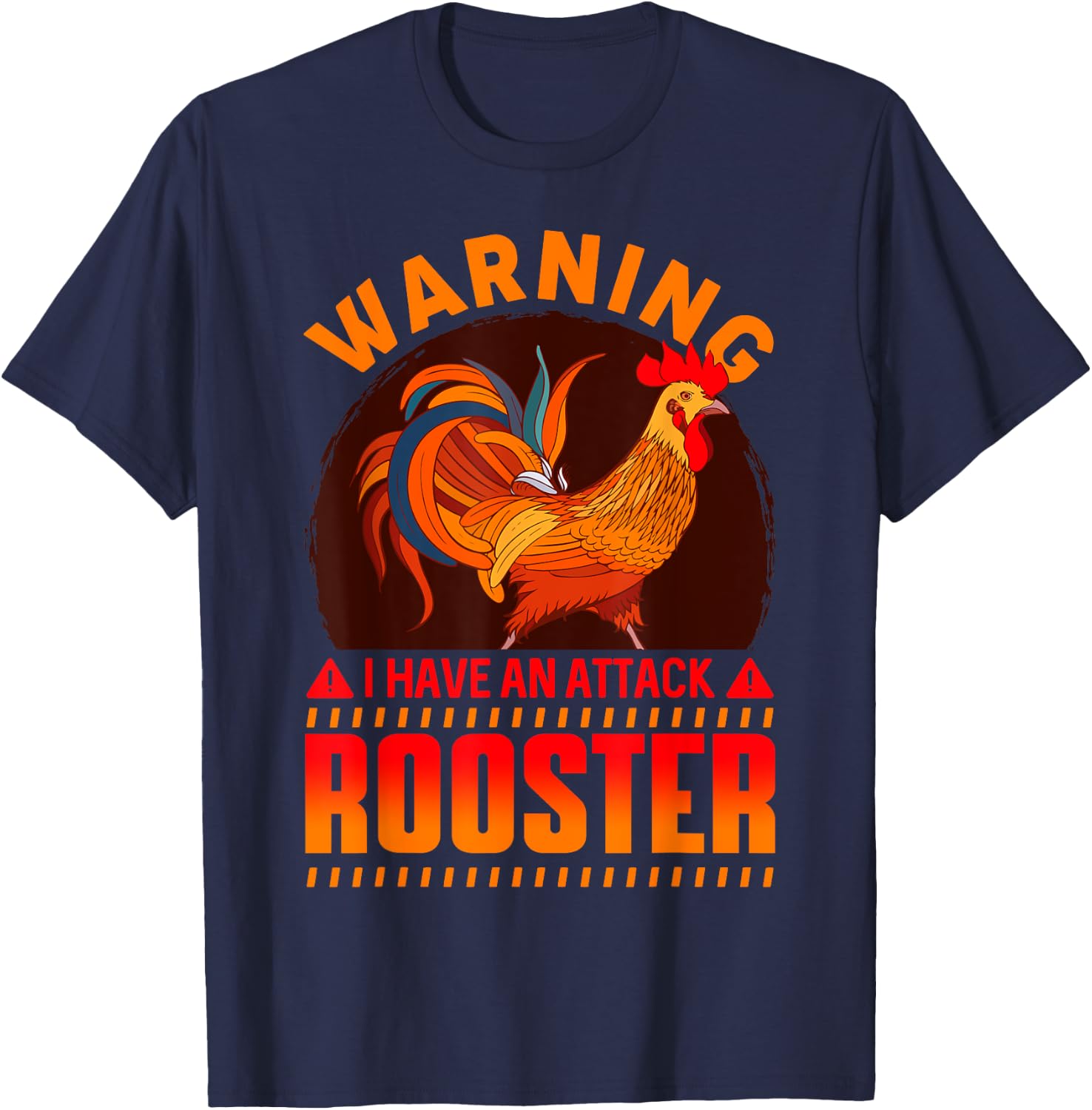 Warning Attack Rooster Look Out Funny Rooster Farm T-Shirt - T-Shirt | Navy