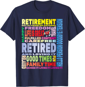 Retired and Loving It Phrases - Retirement Retire Gifts T-Shirt - T-Shirt | Navy