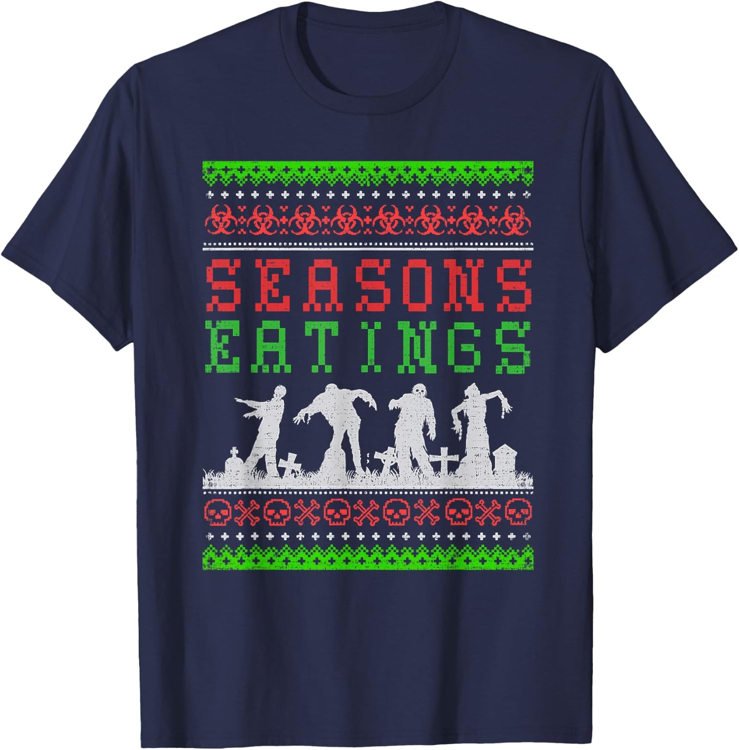 Funny SEASONS EATINGS Zombie Ugly Christmas Sweater T-Shirt - T-Shirt | Navy
