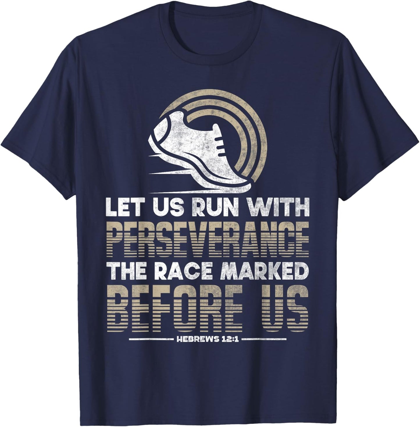 Christian Bible Verse Let us Run with Perseverance Hebrews T-Shirt - T-Shirt | Navy