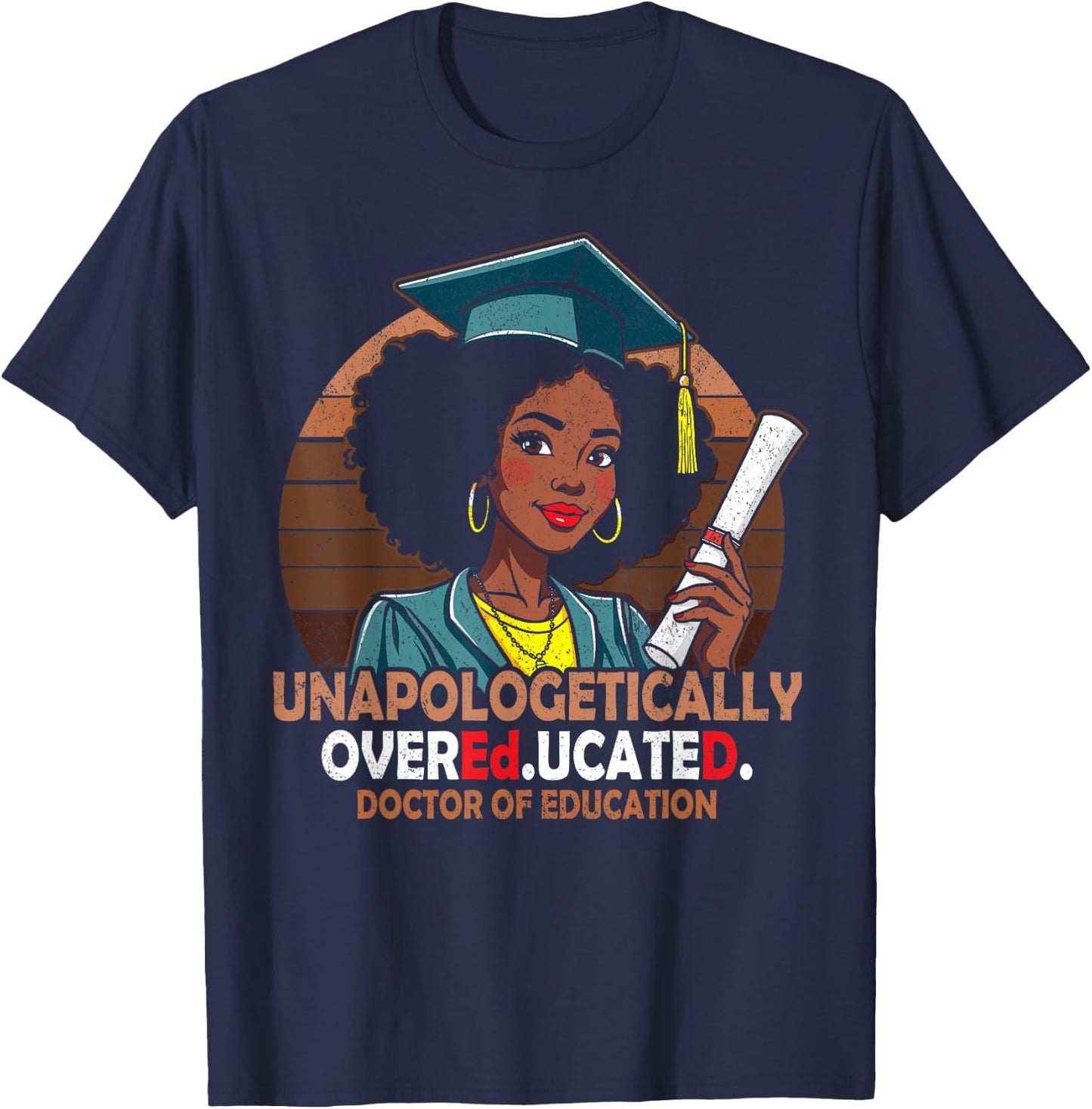 EdD black girls doctor of education graduation black women T-Shirt - T-Shirt | Navy