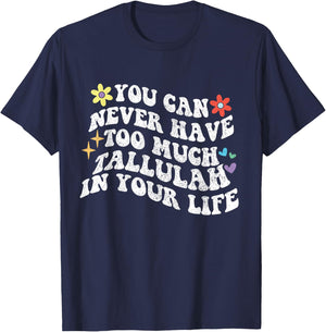 Retro Groovy You Can Never Have Too Much TALLULAH In Your T-Shirt - T-Shirt | Navy