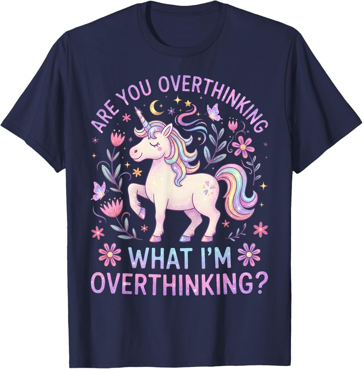 are You Overthinking What I'm Overthinking Funny T-Shirt - T-Shirt | Navy
