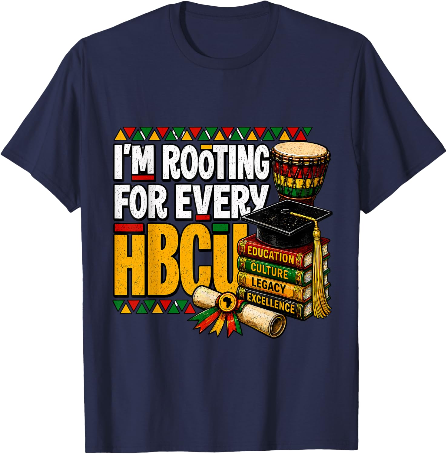 I'm Rooting for Every HBCU Juneteenth Black History Month T-Shirt - T-Shirt | Navy