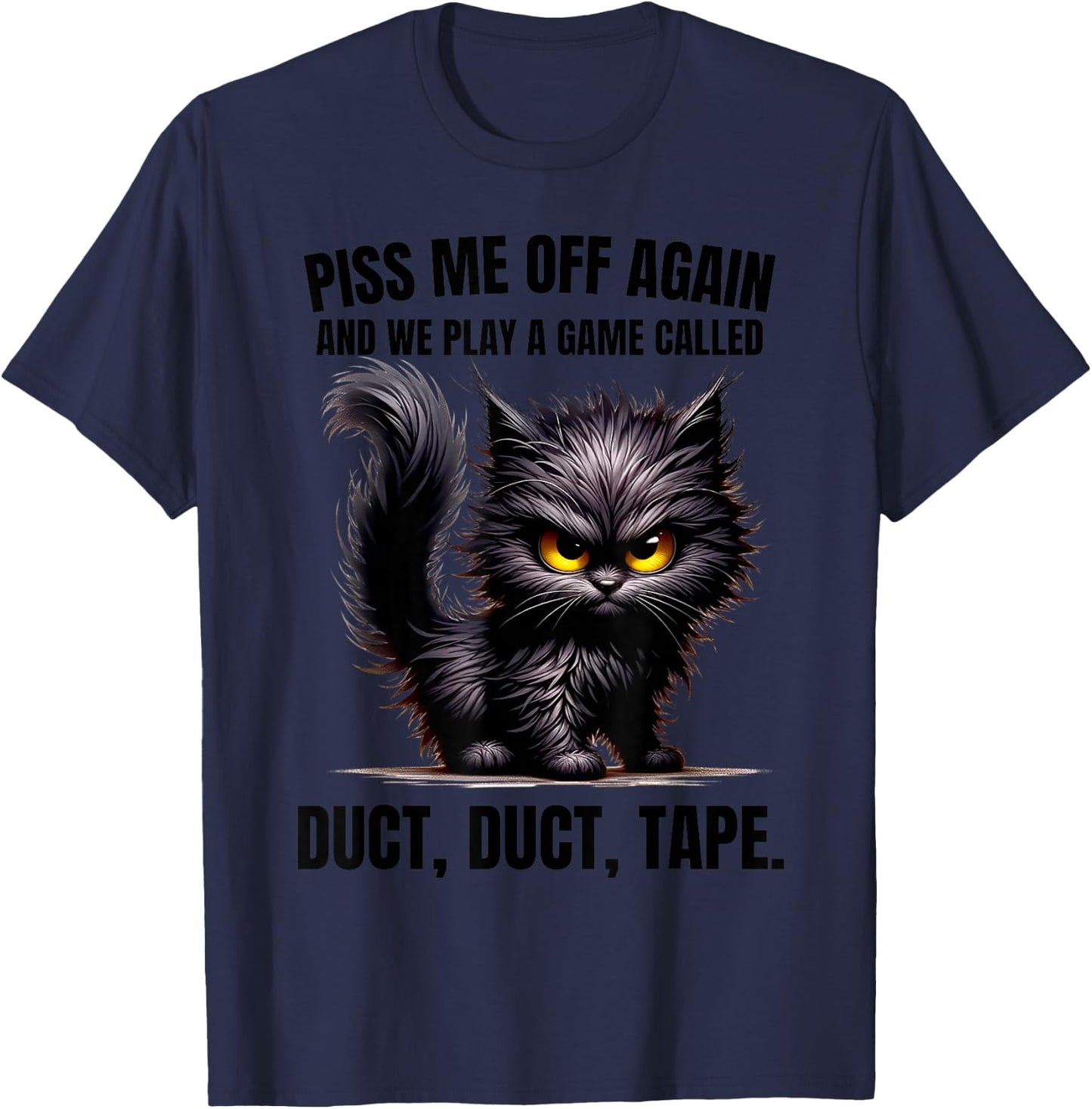 The Bunny Foot Piss Me Off Again We Play Game Duct Tape T-Shirt - T-Shirt | Navy