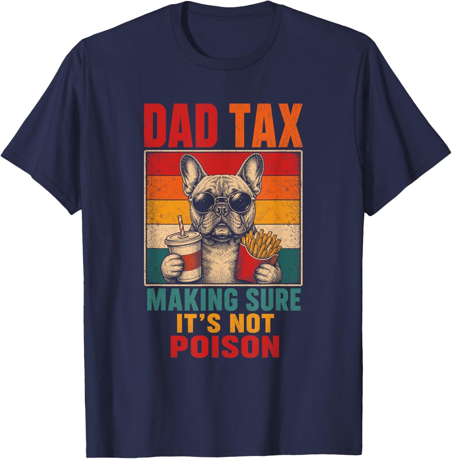 Dad Tax French Bulldog Funny Dog Dad Men Kids T-Shirt - T-Shirt | Navy
