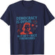 Funny Democracy is Dying But Hey Nice Fireworks 4th of July T-Shirt - T-Shirt | Navy