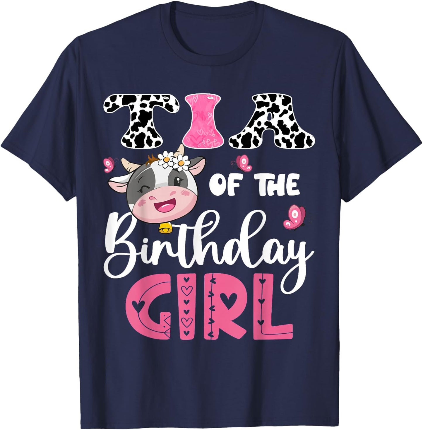 Tia Of The Birthday Girl Farm Cow 1St Birthday Party T-Shirt - T-Shirt | Navy