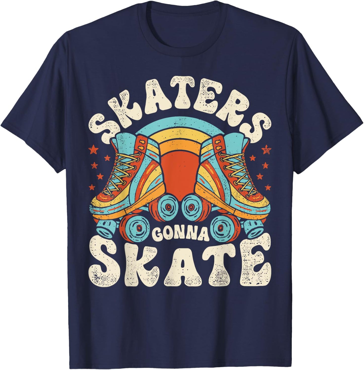Roller Skating Funny Skaters Gonna Skate Retro 70s 80s Women T-Shirt - T-Shirt | Navy