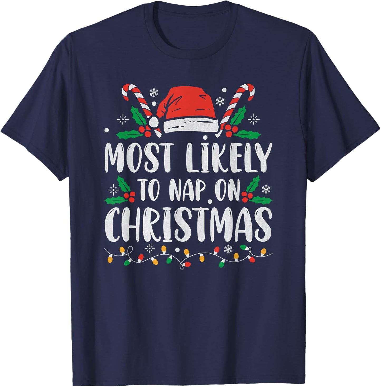 Most Likely To Nap On Christmas Funny Family Christmas T-Shirt - T-Shirt | Navy