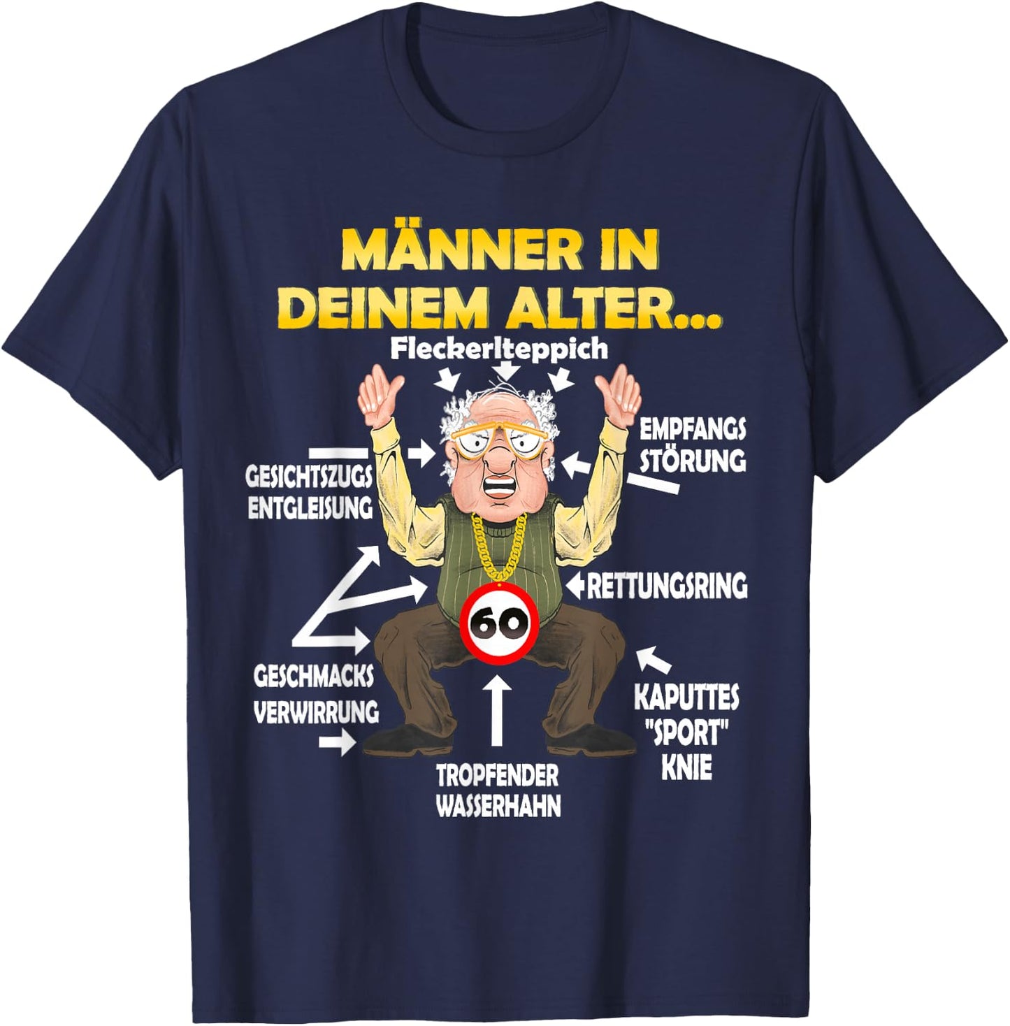Men at Your Age Funny 60th Birthday Man , black T-Shirt - T-Shirt | Navy
