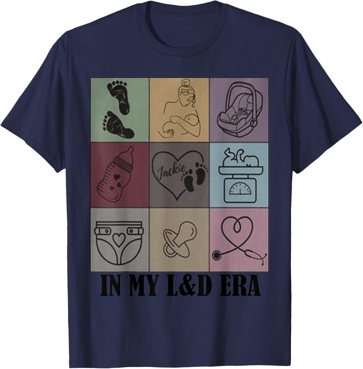 funny Nurse Quote In My Labor and Delivery Nurse Era cool T-Shirt - T-Shirt | Navy