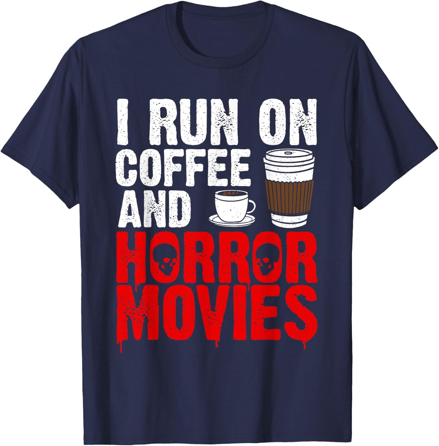 Funny Horror Movie Art Women Coffee Horror Movies T-Shirt - T-Shirt | Navy