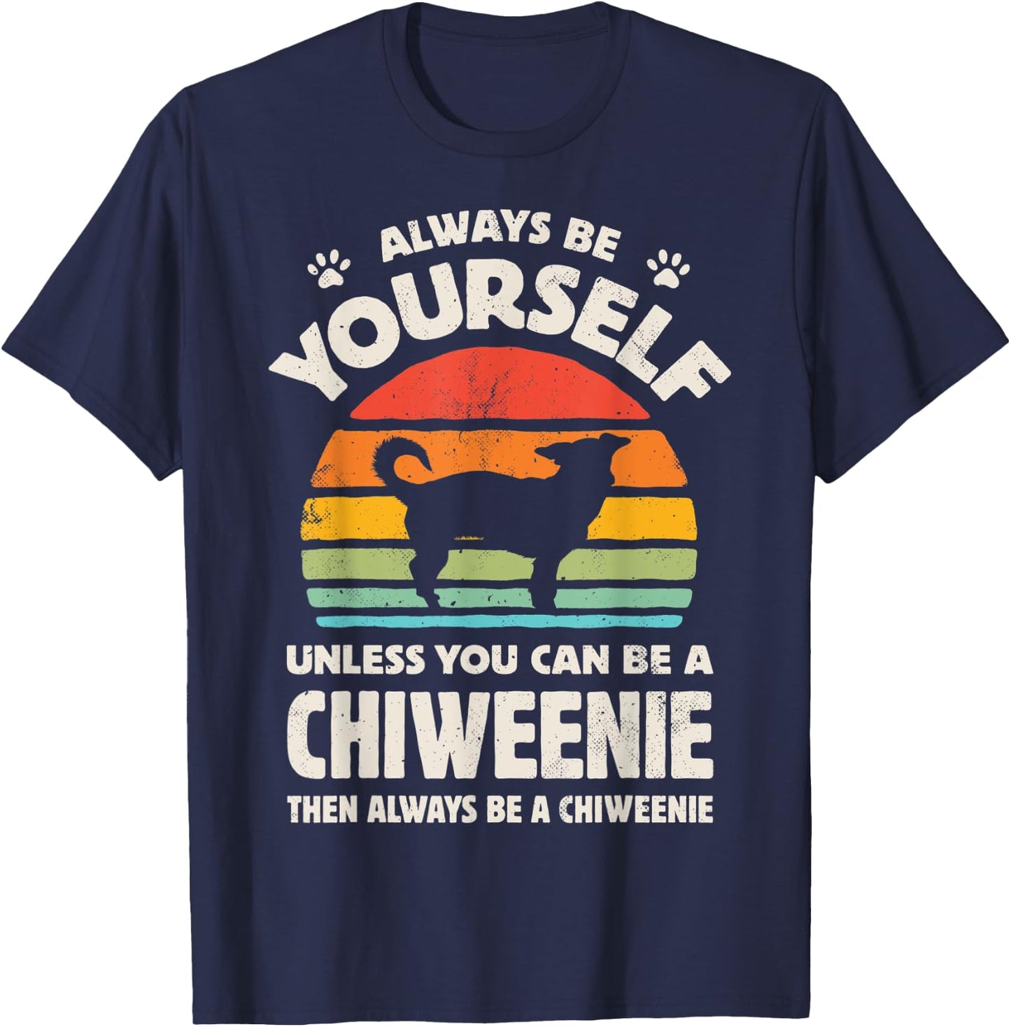 Chiweenie Always Be Yourself Retro Vintage 60s 70s Dog Lover Men Women Kids T-Shirt - T-Shirt | Navy