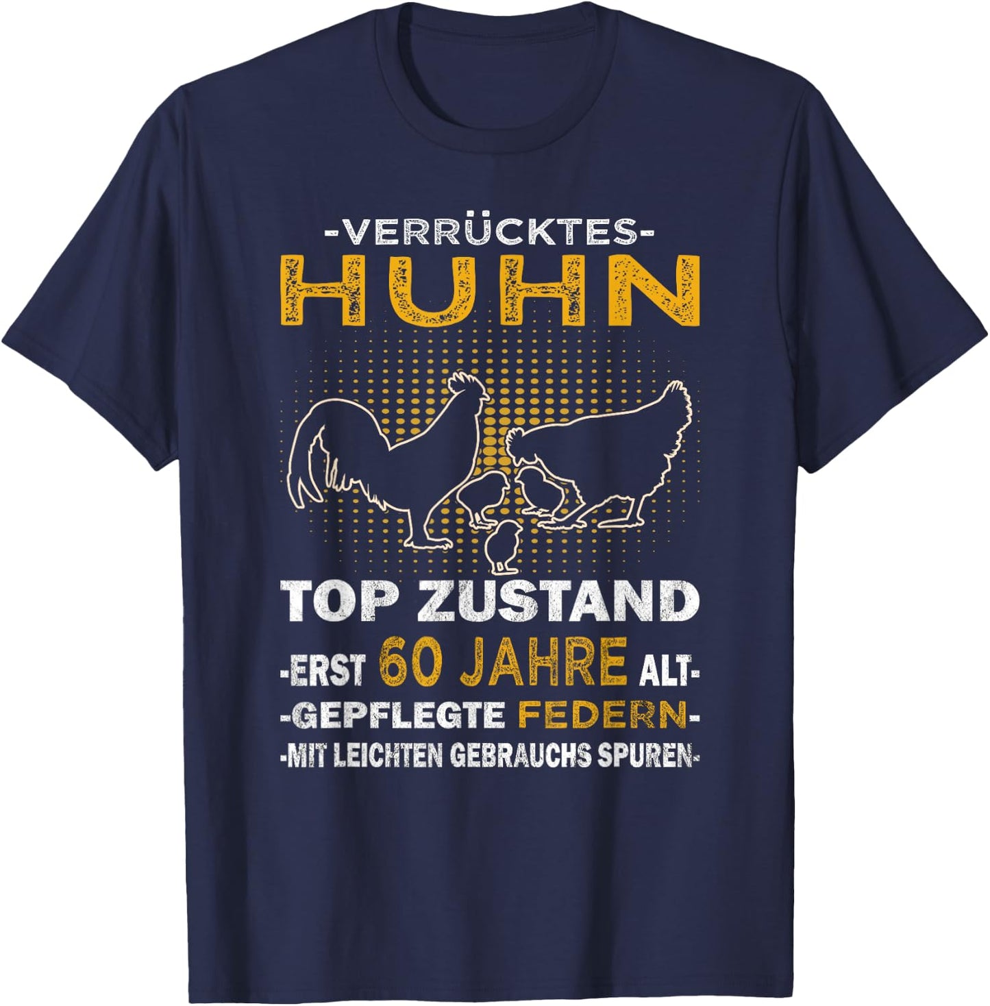 Landwirtin & Bäuerin | Verrücktes Huhn 60. Geburtstags T-Shirt - T-Shirt | Navy