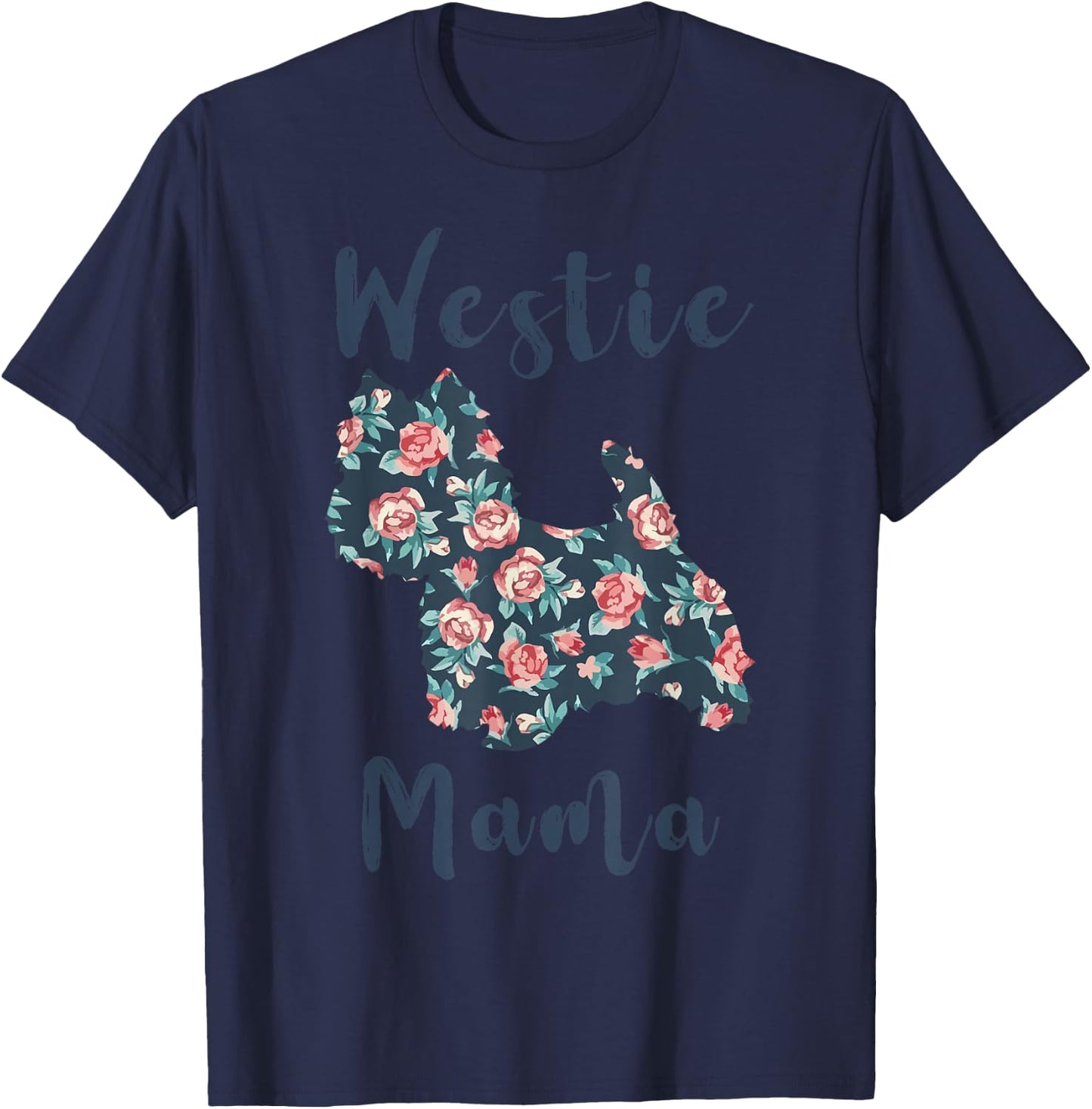 West Highland White Terrier Mom Westie Mama Mother Day Women T-Shirt - T-Shirt | Navy