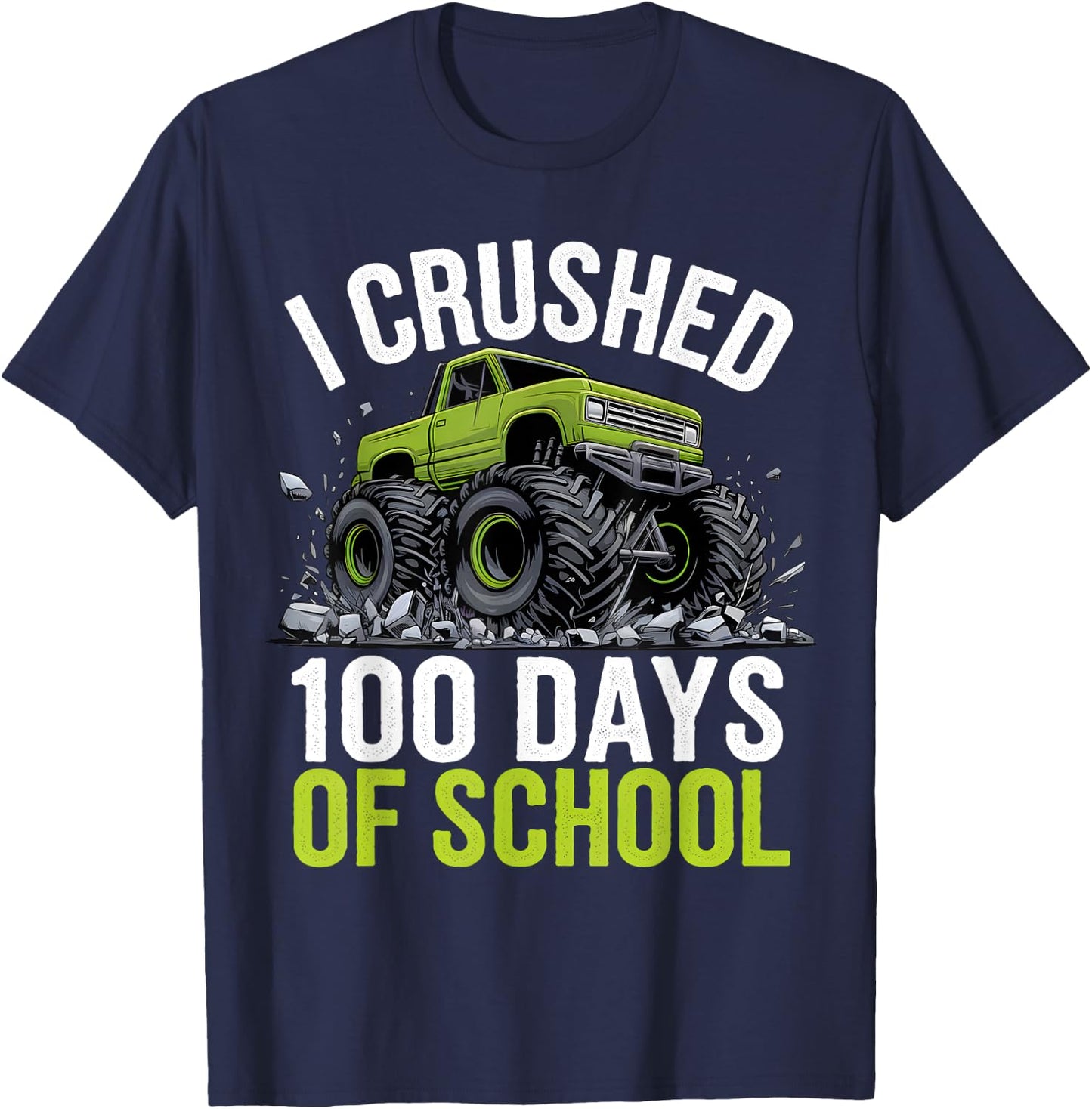 I Crushed 100 Days Of School Boys Kids Monster Truck T-Shirt - T-Shirt | Navy